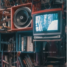 Black Light Smoke - Ghosts