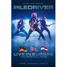Piledriver - Live In Europe - the Rockwall-Tour
