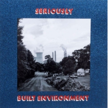 Seriously - Built Environment