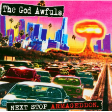God Awfuls - Next Stop Armageddon