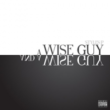 P, Styles - Wise Guy & a Wise Guy
