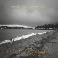 Massoni, John & Sonic Boom - Think of Me When You Hear Waves (Mustard)