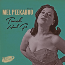 Peekaboo, Mel - Touch and Go