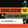 V/A - Soho Scene '62 Vol. 2 (Jazz Goes Mod)