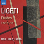 Chen, Han - Gyorgy Ligeti: Etudes/Capriccios