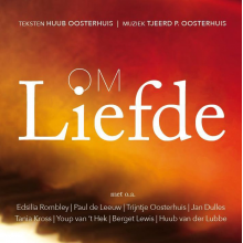 Oosterhuis, Huub & Tjeerd - Om Liefde