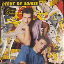 Debut De Soiree - La Vie De Folie