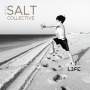 Salt Collective - Life