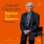 Espinosa, Gabriel - Bossas & Boleros