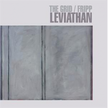 Grid & Robert Fripp - Leviathan