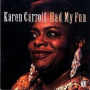Carroll, Karen - Had My Fun