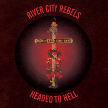 River City Rebels - Headed To Hell
