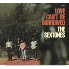 Sextones, the - Love Can't Be Borrowed