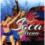 Various - Soca Arena