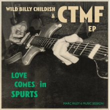 Childish, Wild Billy & Ctmf - Love Comes In Spurts