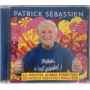 Sebastien, Patrick - Putain, C'est Genial !