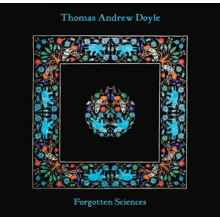 Doyle, Thomas Andrew - Forgotten Sciences