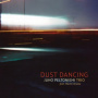 Juho Peltoniemi Trio Feat. Martti Vesala - Dust Dancing