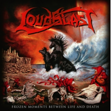 Loudblast - Frozen Moments Between Life and Death