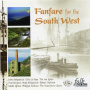 Fanfare For the South Wes - Fanfare For the South Wes