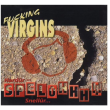 Fucking Virgins - Hardur Snellur Spelen