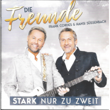 Die Freunde - Frank Cordes & Hansi Sussenbach - Stark Nur Zu Zweit