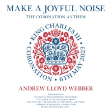 Webber, Andrew Lloyd - Make a Joyful Noise