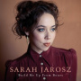 Jarosz, Sarah - Build Me Up From Bones