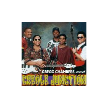 Chambers, Gregg/Creole Ju - Gregg Chambers & Creole J