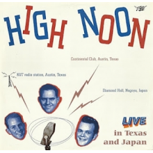 High Noon - Live In Texas and Japan