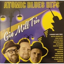 Gin Mill Trio - Atomic Blues Hits