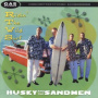 Husky & the Sandmen - Ridin' the Wild Surf