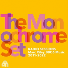 Monochrome Set, the - Radio Sessions (Marc Riley Bbc6 Music 2011-22)