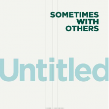 Sometimes With Others - Untitled