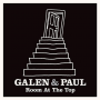 Galen & Paul - Room At the Top