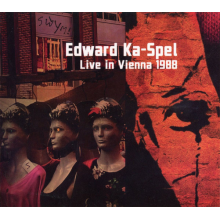 Ka-Spel, Edward - Live In Vienna 1988