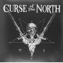 Curse of the North - Curse of the North