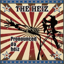 Heiz - Pronounced Heiz