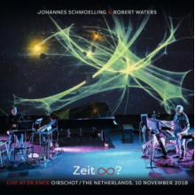 Schmoelling, Johannes & Robert Waters - Zeit - Live At De Enck, Oirschot Nl 2018