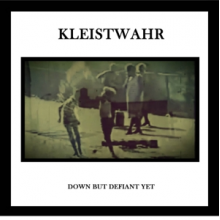 Kleistwahr - Down But Defiant Yet