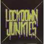 Lockdown Junkies - Extended