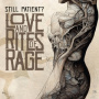 Still Patient - Love and Rites of Rage