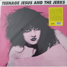 Teenage Jesus & the Jerks - Teenage Jesus & the Jerks
