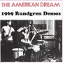 American Dream, the - 1969 Rundgren Demos