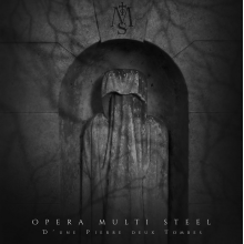 Opera Multi Steel - D Une Pierre Deux Tombes