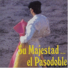 V/A - Su Majestad El Pasodoble