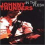 Thunders, Johnny - In the Flesh