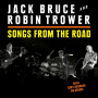 Bruce, Jack & Robin Trower - Songs From the Road
