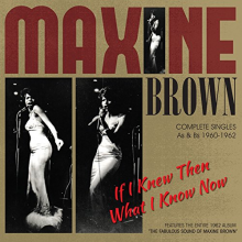 Brown, Maxine - If I Knew Then What I Know Now