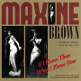 Brown, Maxine - If I Knew Then What I Know Now
